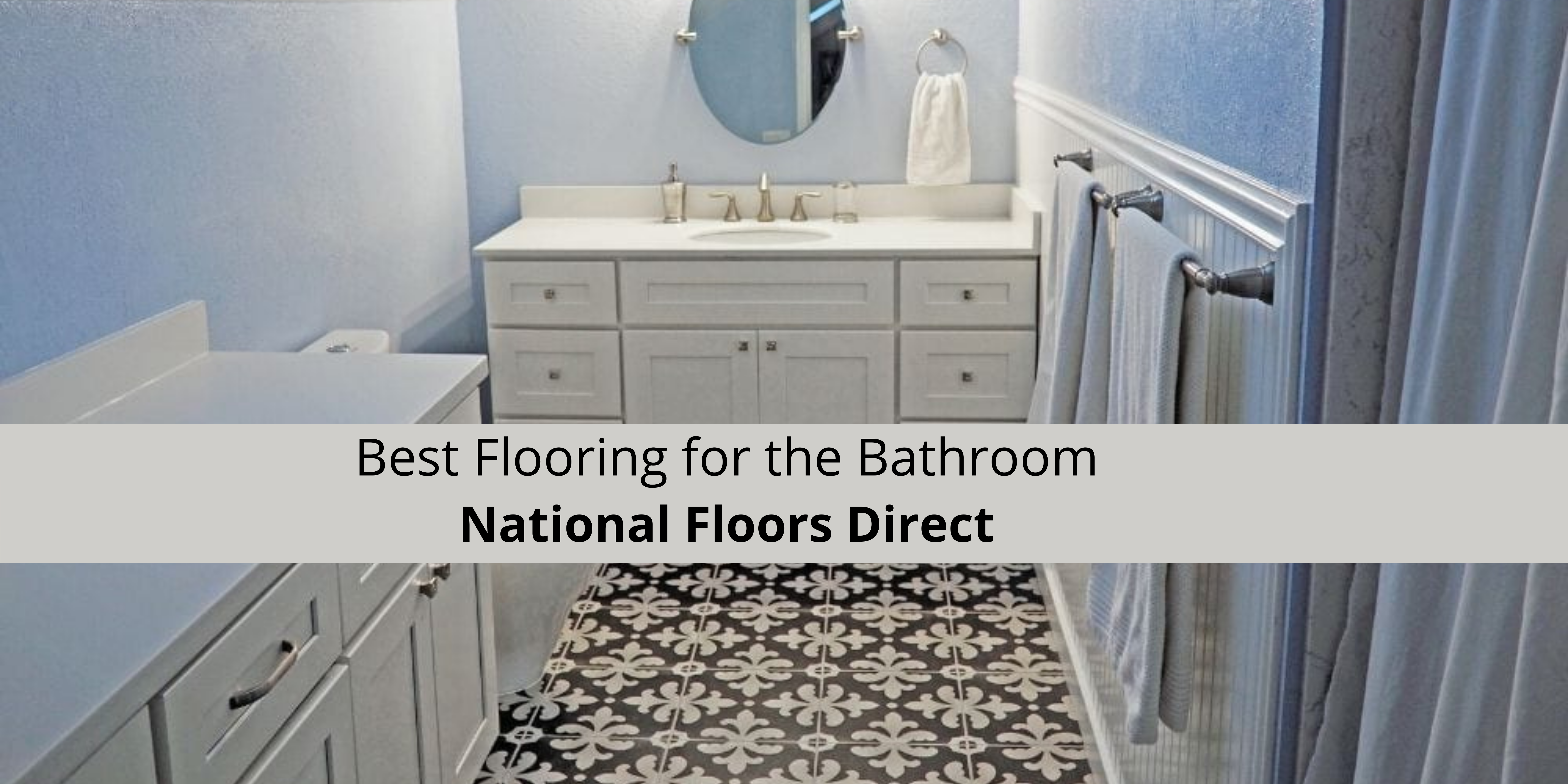 National Floors Direct: Best Flooring for the Bathroom