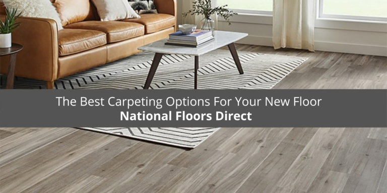 National Floors Direct Reviews The Best Carpeting Options For New Floor